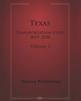 Texas Transportation Code 2019-2020 Volume 2 B08976YWJ8 Book Cover