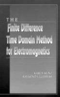 The Finite Difference Time Domain Method for Electromagnetics 0849386578 Book Cover