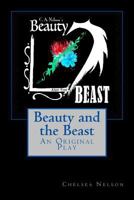 Beauty and the Beast: An Original Play 1530274001 Book Cover