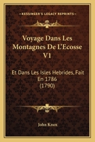 Voyage Dans Les Montagnes de L'Ecosse Et Dans Les Isles H Brides, Volume 1 1249933412 Book Cover