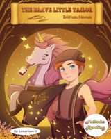 The Brave Little Tailor - Initium Novum: Retold by Lunarium V - A Book in the Series of Folktales Retelling 1962774066 Book Cover