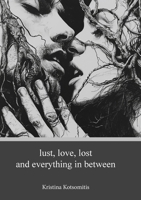 lust, love, lost and everything in between 064689613X Book Cover