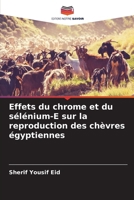 Effets du chrome et du sélénium-E sur la reproduction des chèvres égyptiennes (French Edition) 6208043395 Book Cover