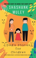 Dad's Stories For Children: Emotions Shape The Minds That Shape Future 1685090613 Book Cover