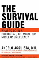 The Survival Guide: What to Do in a Biological, Chemical, or Nuclear Emergency 0812969545 Book Cover