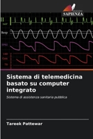Sistema di telemedicina basato su computer integrato (Italian Edition) 6208593840 Book Cover