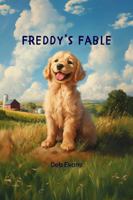 Freddy's Fable: A Bella's Tales Story B0DV9831XQ Book Cover