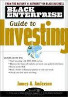 Black Enterprise Guide to Investing (Black Enterprise Series) 0471381845 Book Cover