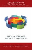 Collaborative Professionalism: When Teaching Together Means Learning for All (Corwin Impact Leadership Series) 1506328156 Book Cover