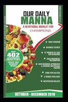 Our Daily Manna October - December 2018 : A Devotional Booklet for Champions in Colour 1726658244 Book Cover