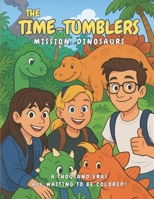The Time-Tumblers: Mission: Dinosaurs B0FR91GKCH Book Cover