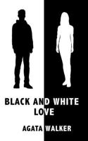Black and White Love 1803691700 Book Cover