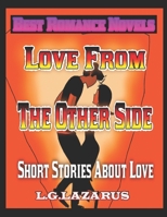 Love From The Other Side: Short Stories About Love B0C1J7F2NS Book Cover
