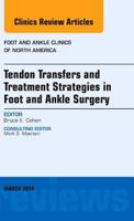 Tendon Transfers and Treatment Strategies in Foot and Ankle Surgery, an Issue of Foot and Ankle Clinics of North America 0323287069 Book Cover