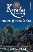 Karadas: The Veiled Realm: Dawn of Desolation 1838064826 Book Cover