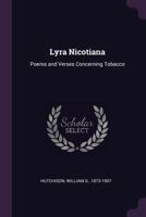 Lyra Nicotiana: Poems and Verses Concerning Tobacco 1342124774 Book Cover