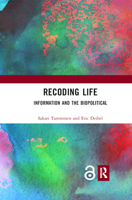 Recoding Life: Information and the Biopolitical 1138225576 Book Cover