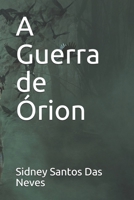 A guerra de órion (Portuguese Edition) B08849FFZ9 Book Cover