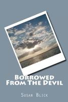 Borrowed from the Devil 1469974088 Book Cover