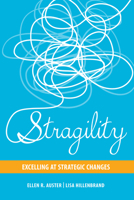 Stragility: Excelling at Strategic Changes 1442648058 Book Cover