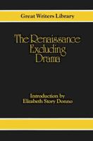 The Renaissance, Excluding Drama (Great Writers Library) 0333283422 Book Cover