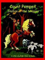 Count Pompeii - Stallion of the Steppes 1590480074 Book Cover