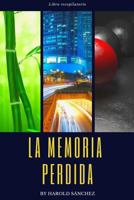 La Memoria Perdida: Libro Recopilatorio 1726712168 Book Cover