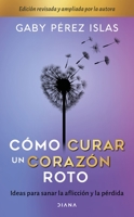 Cómo curar un corazón roto 6070778790 Book Cover