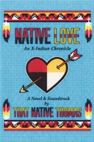 Native Love: An X-Indian Chronicle B0GD58F146 Book Cover