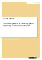 Green Management Accounting System. Improving Eco-Efficiency of Firms 3668542309 Book Cover