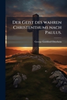 Der Geist des wahren Christenthums nach Paulus. 1271432315 Book Cover