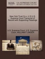 New York Trust Co v. U S U.S. Supreme Court Transcript of Record with Supporting Pleadings 127016130X Book Cover