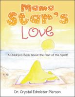 Mama Star'S Love: A Children'S Book About the Fruit of the Spirit! 1489717986 Book Cover
