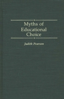 Myths of Educational Choice 0275941698 Book Cover