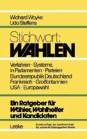 Stichwort: Wahlen: Ein Ratgeber für Wähler und Kandidaten 3810005169 Book Cover