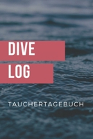 Dive Log Tauchertagebuch: Tauchlogbuch | Logbook Logbuch A5 für Taucher (German Edition) 169336624X Book Cover