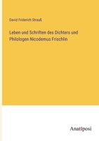 Leben und Schriften des Dichters und Philologen Nicodemus Frischlin 3382002914 Book Cover