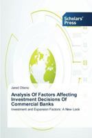 Analysis Of Factors Affecting Investment Decisions Of Commercial Banks 3639664884 Book Cover