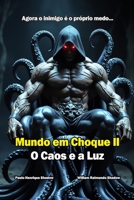 Mundo em Choque II: O Caos e a Luz (Portuguese Edition) B0F2G5TV72 Book Cover