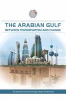 The Arabian Gulf: Between Conservatism and Change 9948140133 Book Cover