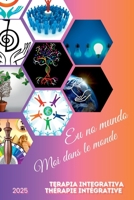 Terapias Integrativas Eu No Mundo (Portuguese Edition) 6584861317 Book Cover