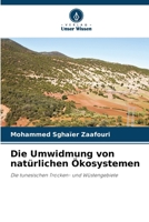 Die Umwidmung von natürlichen Ökosystemen (German Edition) 6207989775 Book Cover