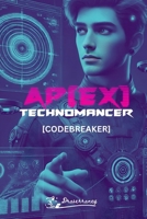AP(EX) Technomancer: Codebreaker B0DZ3WR4VS Book Cover