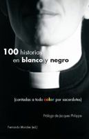 100 historias en blanco y negro 0615374697 Book Cover