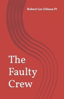 The Faulty Crew B0BSWM6C7R Book Cover