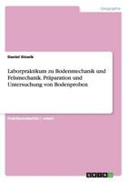 Laborpraktikum zu Bodenmechanik und Felsmechanik. Pr�paration und Untersuchung von Bodenproben 3668198233 Book Cover