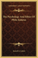 The Psychology And Ethics Of Philo Judaeus 141795146X Book Cover