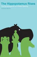 The Hippopotamus Rises: The Re-Emergence of a Chess Opening (Batsford Chess Books) 0713489898 Book Cover