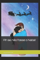 Ah se não fosse o Natal! B09K26J9XR Book Cover
