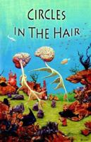 Circles in the Hair 1591137659 Book Cover